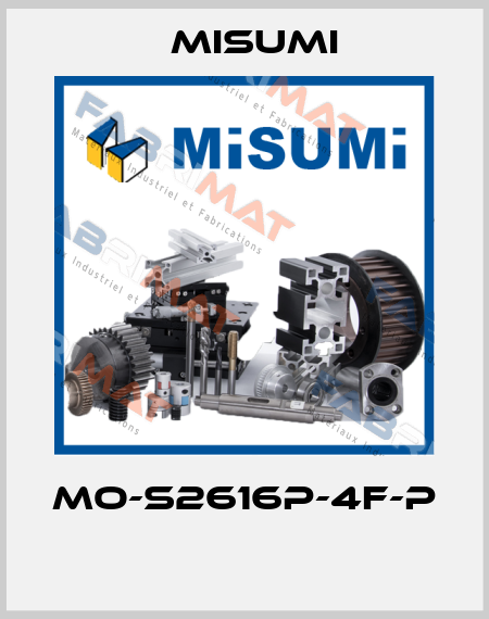 MO-S2616P-4F-P  Misumi