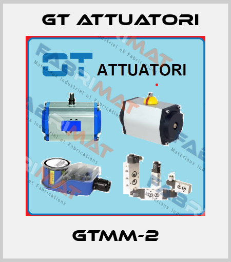 GTMM-2 GT Attuatori