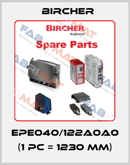 EPE040/122A0A0  (1 pc = 1230 mm) Bircher