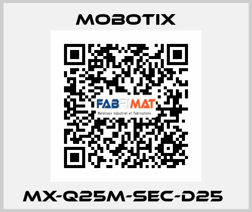 MX-Q25M-SEC-D25  MOBOTIX