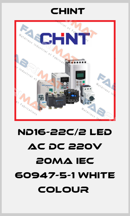 ND16-22C/2 LED AC DC 220V 20MA IEC 60947-5-1 WHITE COLOUR  Chint
