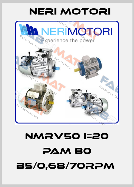 NMRV50 I=20 PAM 80 B5/0,68/70RPM  Neri Motori