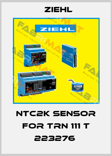 NTC2K SENSOR FOR TRN 111 T 223276  Ziehl