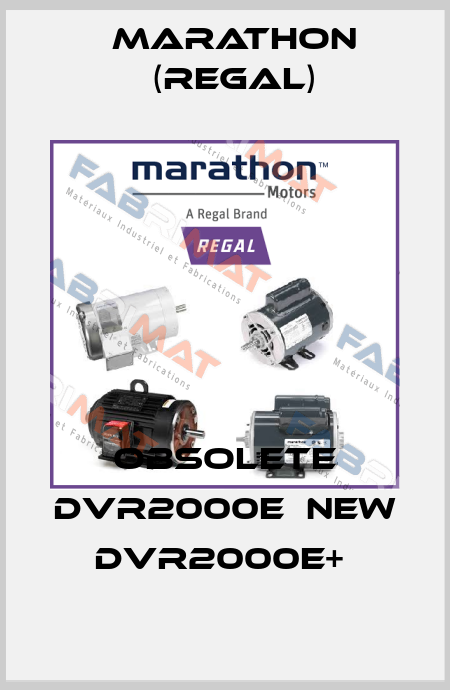 OBSOLETE DVR2000E  NEW DVR2000E+  Marathon (Regal)