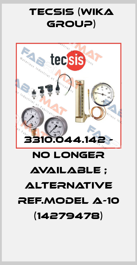 3310.044.142 - no longer available ; alternative ref.Model A-10 (14279478) Tecsis (WIKA Group)