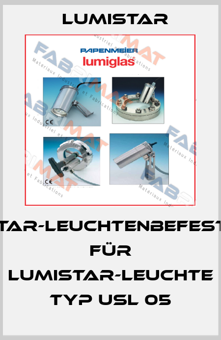 Lumistar-Leuchtenbefestigung für Lumistar-Leuchte Typ USL 05 Lumistar