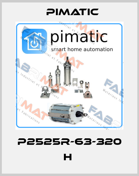 P2525R-63-320 H  Pimatic