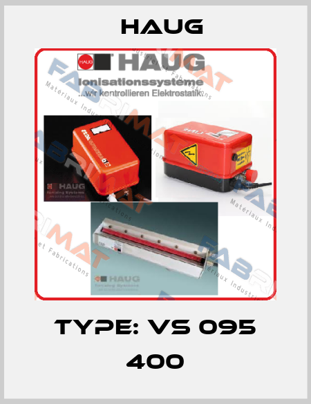Type: VS 095 400 Haug