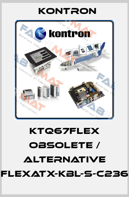 KTQ67Flex obsolete / Alternative FlexATX-KBL-S-C236 Kontron