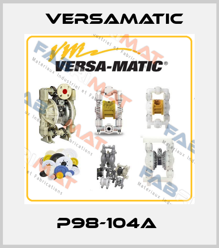 P98-104A  VersaMatic