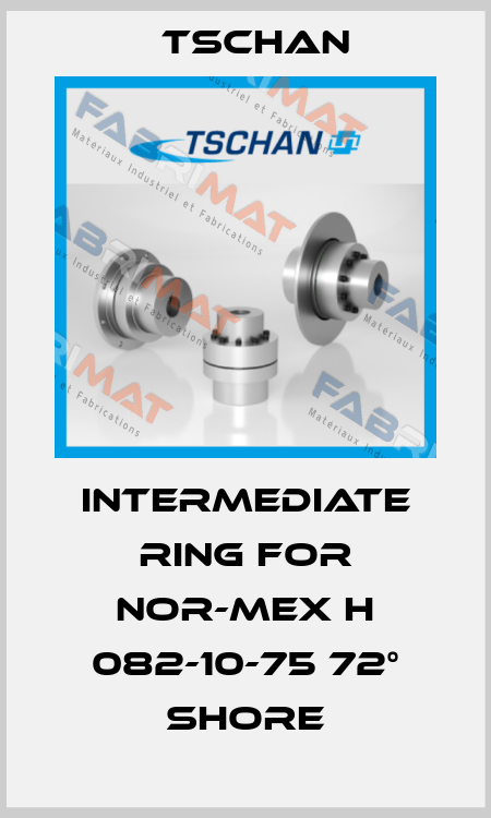 intermediate ring for Nor-Mex H 082-10-75 72° Shore Tschan