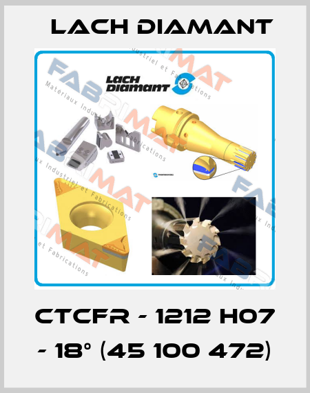 CTCFR - 1212 H07 - 18° (45 100 472) Lach Diamant