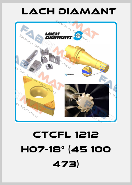 CTCFL 1212 H07-18° (45 100 473) Lach Diamant