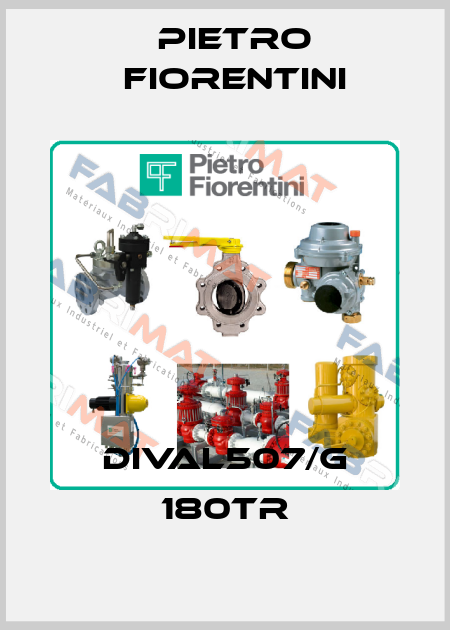 DIVAL507/G 180TR Pietro Fiorentini