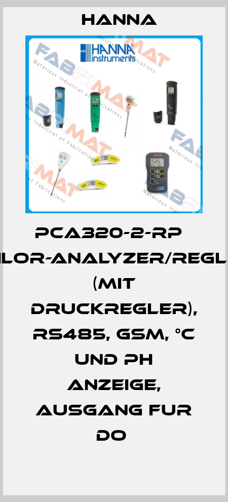 PCA320-2-RP   CHLOR-ANALYZER/REGLER (MIT DRUCKREGLER), RS485, GSM, °C UND PH ANZEIGE, AUSGANG FUR DO  Hanna