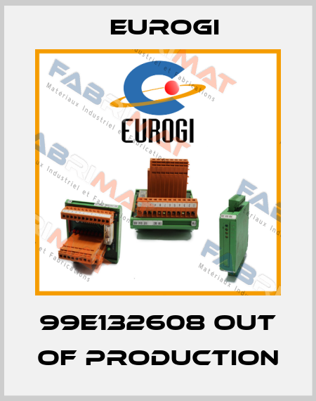 99E132608 out of production Eurogi