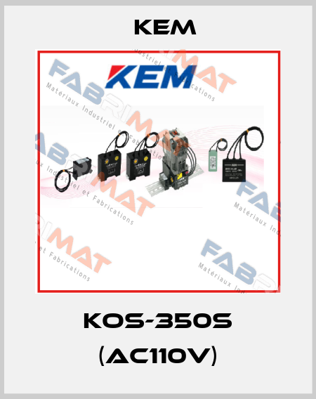 KOS-350S (AC110V) KEM