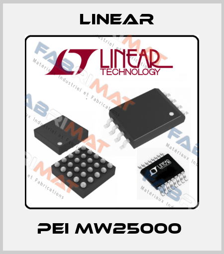 PEI MW25000  Linear