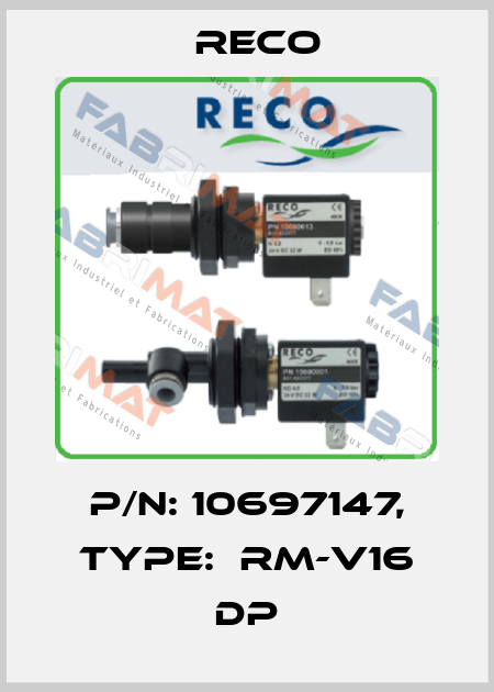 P/N: 10697147, Type:  RM-V16 DP Reco