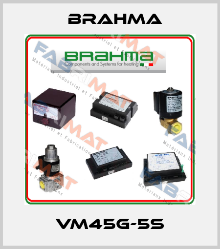 VM45G-5S Brahma
