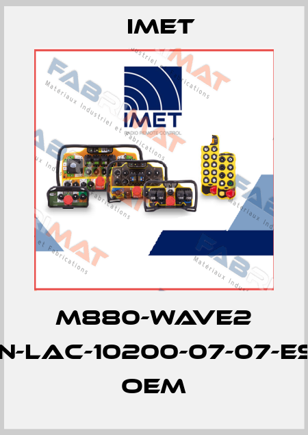 M880-WAVE2 L12N-LAC-10200-07-07-ESNP OEM IMET
