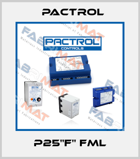 P25"F" FML Pactrol