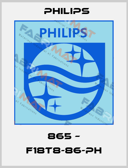 865 – F18T8-86-PH Philips