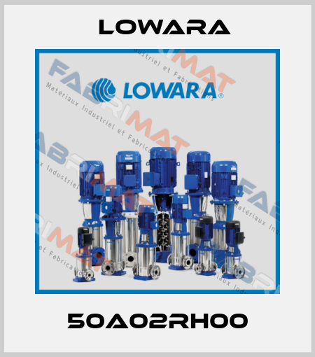 50A02RH00 Lowara