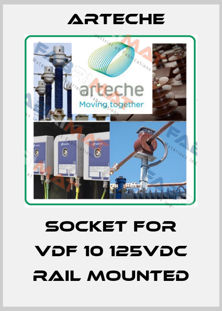 socket for VDF 10 125vdc rail mounted Arteche
