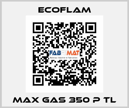 MAX GAS 350 P TL ECOFLAM