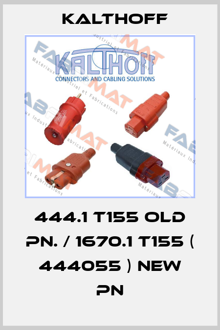 444.1 T155 old PN. / 1670.1 T155 ( 444055 ) new PN KALTHOFF