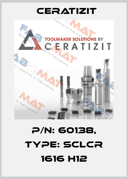 P/N: 60138, Type: SCLCR 1616 H12 Ceratizit
