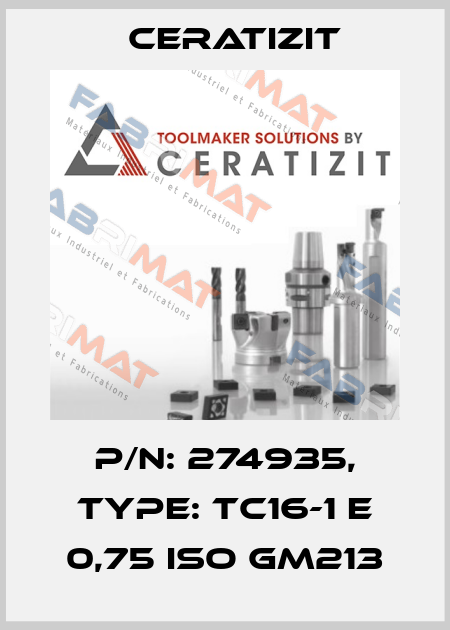 P/N: 274935, Type: TC16-1 E 0,75 ISO GM213 Ceratizit