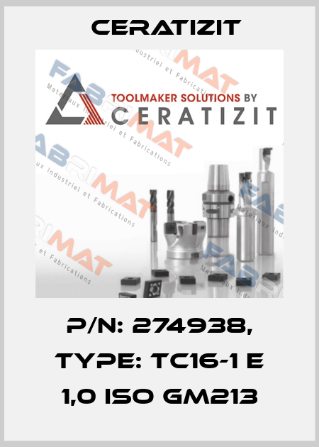 P/N: 274938, Type: TC16-1 E 1,0 ISO GM213 Ceratizit