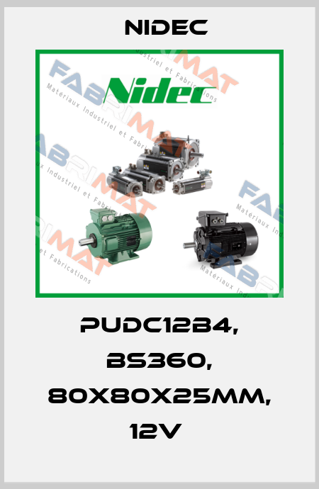PUDC12B4, BS360, 80X80X25MM, 12V  Nidec