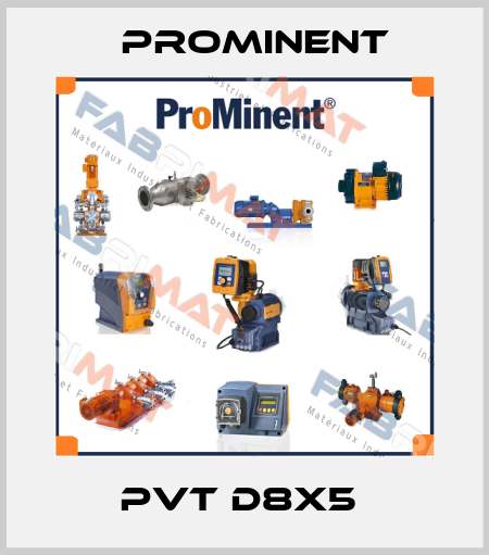 PVT D8X5  ProMinent