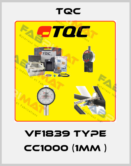 VF1839 Type CC1000 (1mm ) TQC