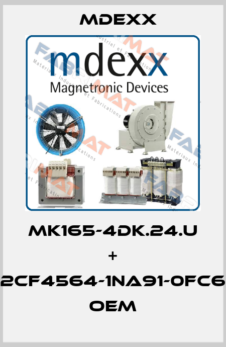MK165-4DK.24.U + 2CF4564-1NA91-0FC6 oem Mdexx