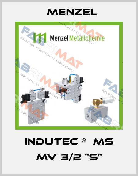 INDUTEC ®  MS MV 3/2 "S" Menzel