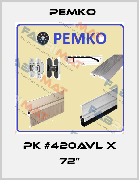 PK #420AVL x 72" Pemko