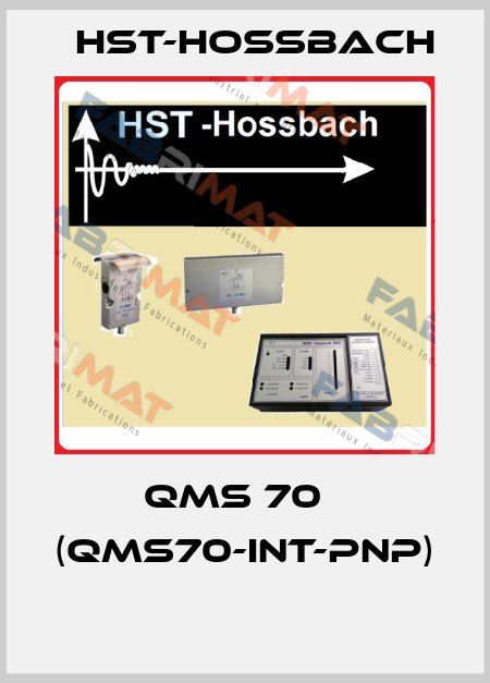 QMS 70   (QMS70-INT-PNP)  HST-Hossbach