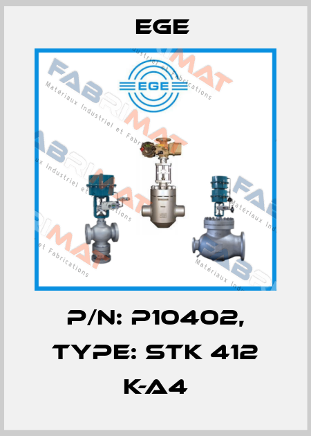 p/n: P10402, Type: STK 412 K-A4 Ege