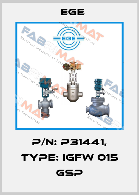 p/n: P31441, Type: IGFW 015 GSP Ege