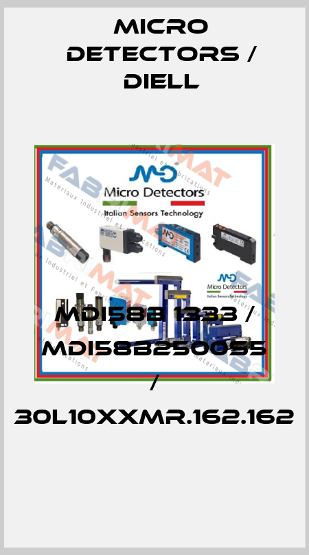 MDI58B 1333 / MDI58B2500S5 / 30L10XXMR.162.162
 Micro Detectors / Diell