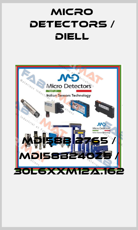 MDI58B 2765 / MDI58B240Z5 / 30L6XXM12A.162
 Micro Detectors / Diell