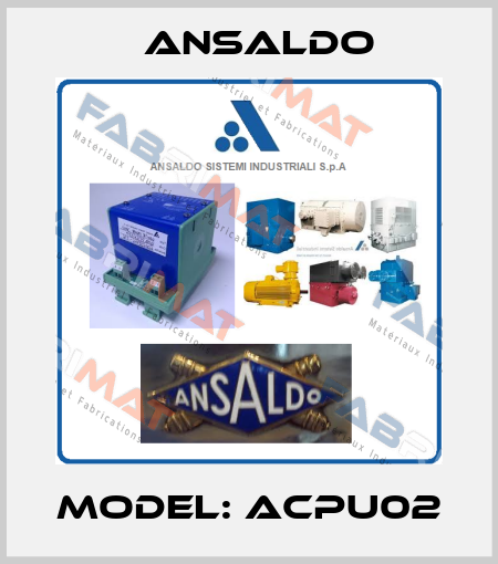 Model: ACPU02 Ansaldo