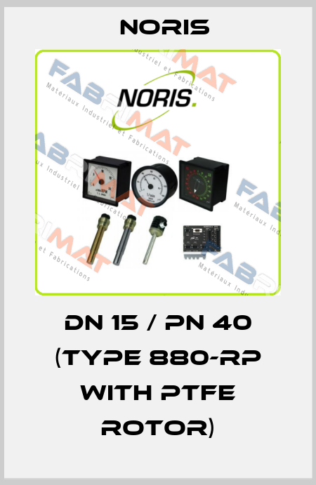 DN 15 / PN 40 (Type 880-RP with PTFE rotor) Noris