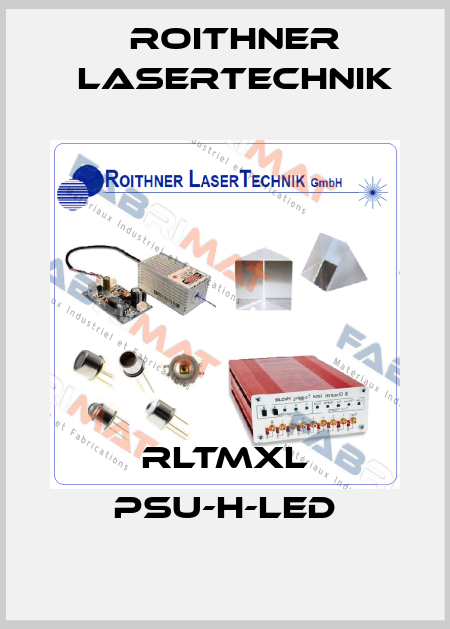 RLTMXL PSU-H-LED Roithner LaserTechnik