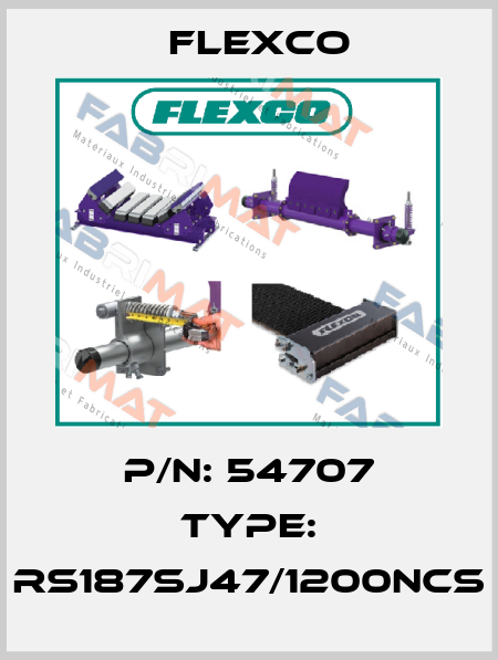 P/N: 54707 Type: RS187SJ47/1200NCS Flexco
