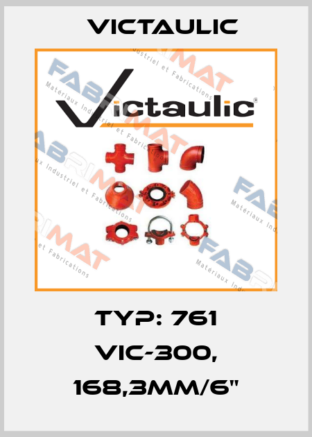 Typ: 761 Vic-300, 168,3mm/6" Victaulic